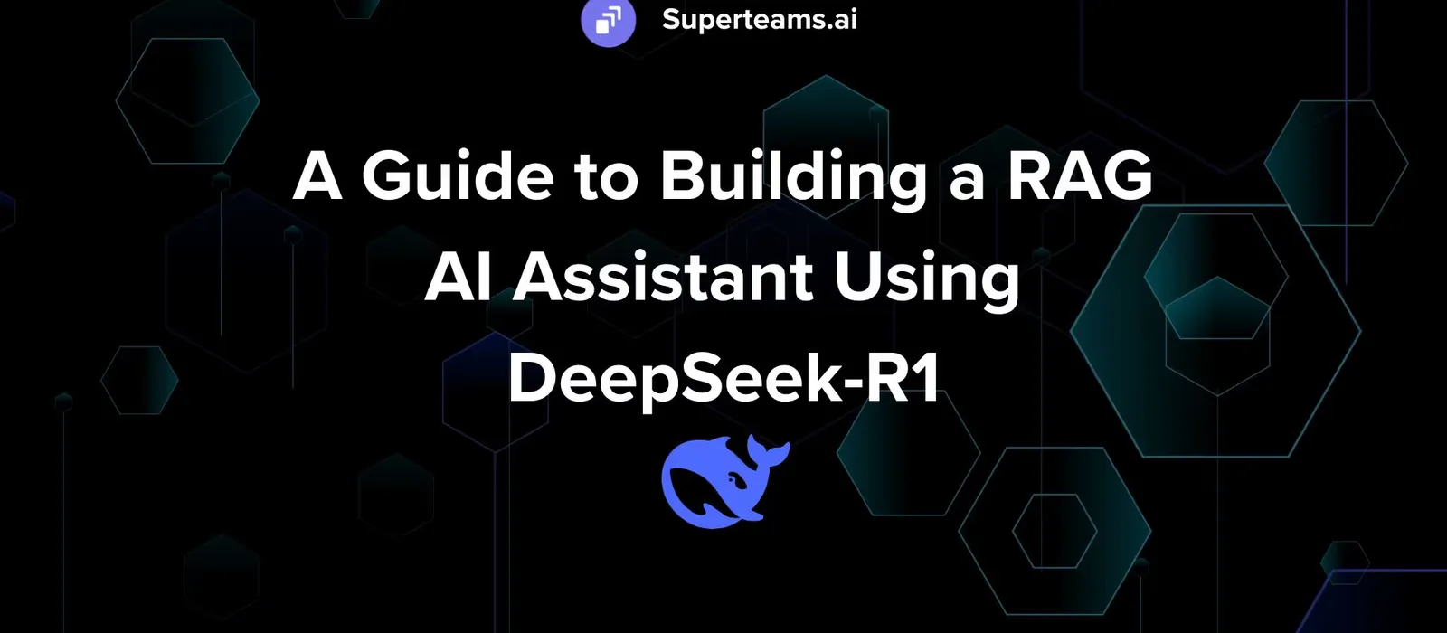 A Guide to Building a RAG AI Assistant Using DeepSeek-R1