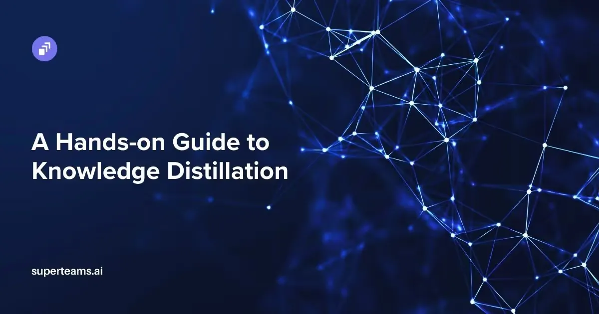 A Hands-on Guide to Knowledge Distillation