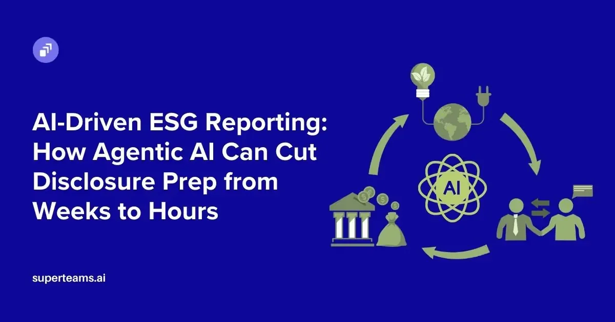 AI-Driven ESG Reporting: How Agentic AI Can Cut Disclosure Prep from Weeks to Hours