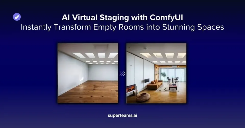 AI Virtual Staging with ComfyUI: Instantly Transform Empty Rooms into Stunning Spaces