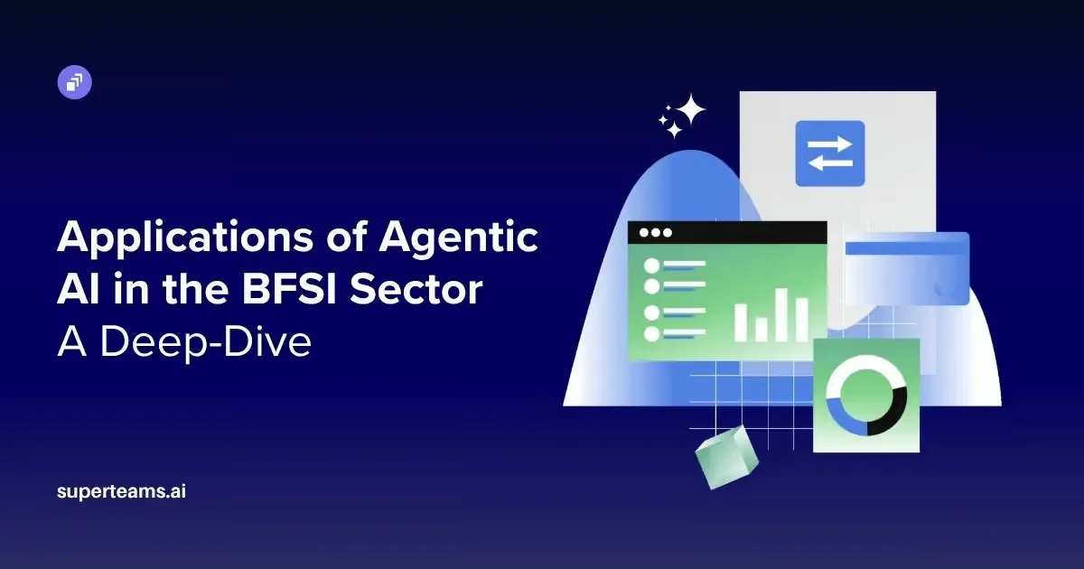 Applications of Agentic AI in the BFSI Sector – A Deep-Dive