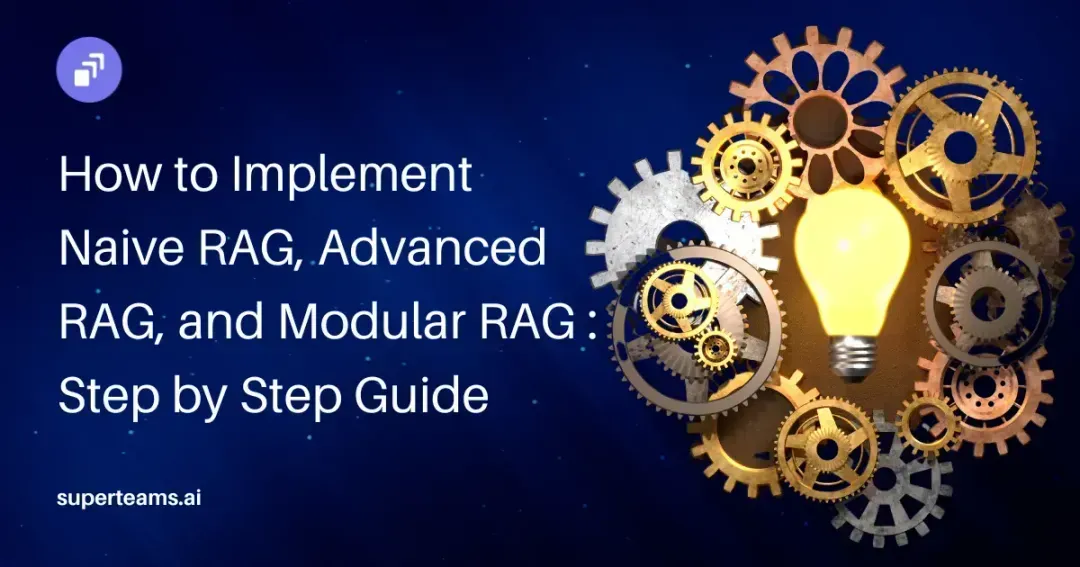 How to Implement Naive RAG, Advanced RAG, and Modular RAG