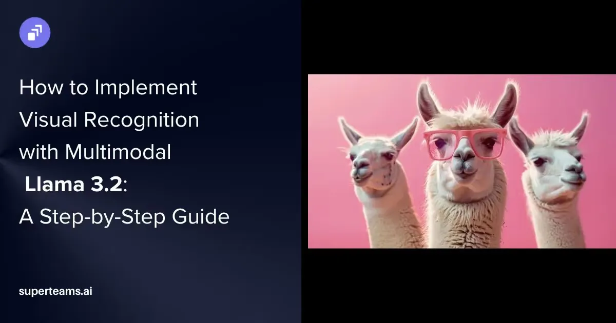 How to Implement Visual Recognition with Multimodal Llama 3.2: A Step-by-Step Guide