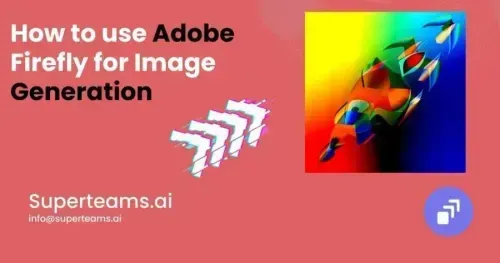 How to use Adobe Firefly for Image Generation