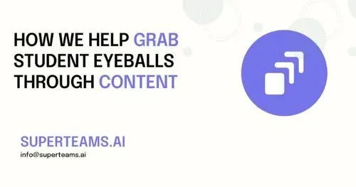 How We Help Grab Student Eyeballs Through Content 