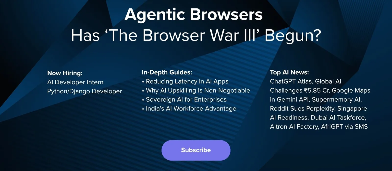 Newsletter October 2025 Issue: Agentic Browsers - Has ‘The Browser War III’ Begun?
