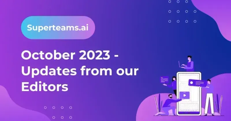 October 2023 - Updates from Superteams.ai Editors