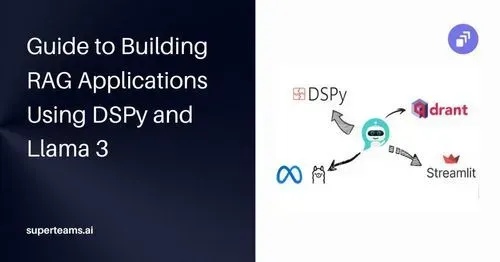 Step by Step Guide to Building RAG Applications Using DSPy and Llama3