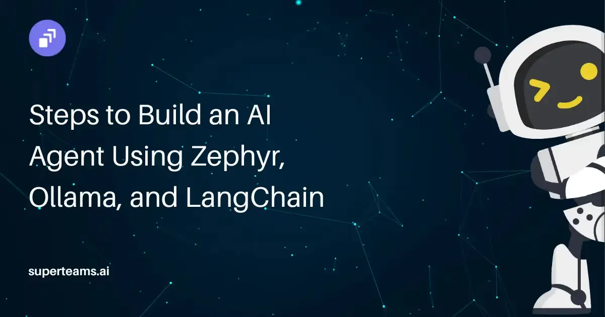 Steps to Build an AI Agent Using Zephyr, Ollama, and LangChain 