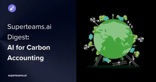 Superteams.ai Digest: AI for Carbon Accounting