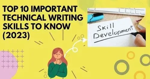 Top 10 Important Technical Writing Skills to Know (2023)