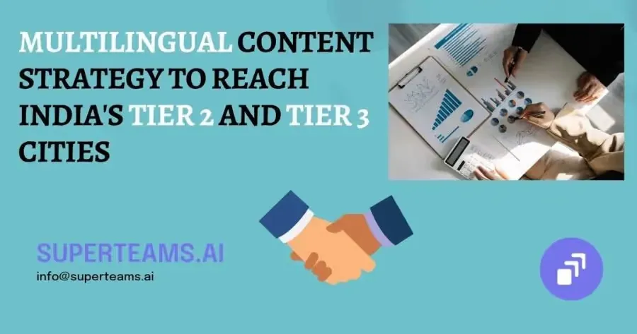 Using Multilingual Content Strategy to Reach India&#39;s Tier 2 and Tier 3 Cities